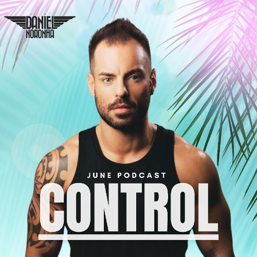 CONTROL - DJ DANIEL NORONHA
