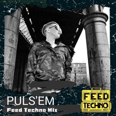PULS'EM - FEED TECHNO MIX
