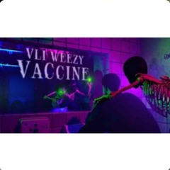 VLI WEEZY - VACCINE _ علي ويزي - ڤاكسين