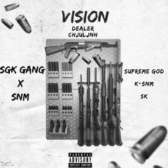 VISION (Prod. Chjuljnh) $UPRREME GOD ft K-SNM & $K