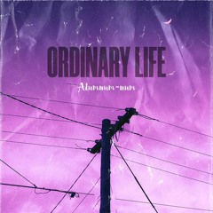 Ordinary Life - Collab With Me