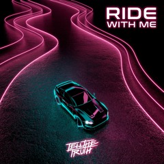 TELLTHETRUTH - RIDE WITH ME
