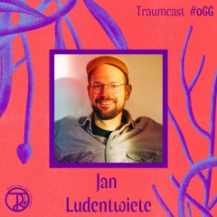 Jan Ludentwiete I Traumcast Nr. 66