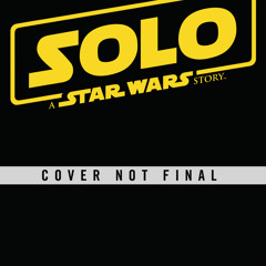 [Read] Online Solo: A Star Wars Story BY : Mur Lafferty