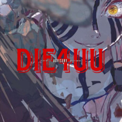 Die4UU (feat. Mirxnoah) (prod. 2ukko and nicowav)