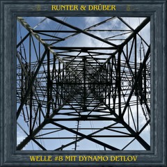 welle #8 mit Dynamo Detlov