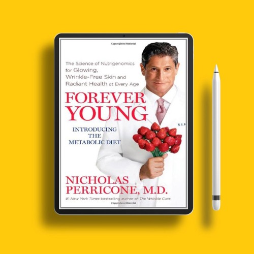 Forever Young: The Science of Nutrigenomics for Glowing, Wrinkle-Free Skin and Radiant Health a