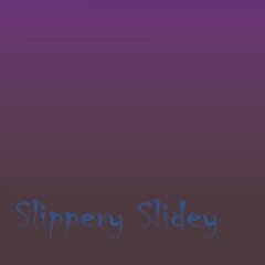 Slippery Slidey (with narration)