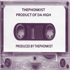 THEPHONKIST - PRODUCT OF DA HIGH [FULL TAPE] [ALL PLATS!!]