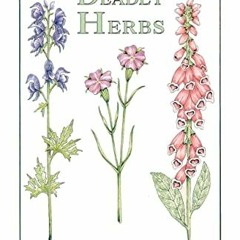 [VIEW] [EPUB KINDLE PDF EBOOK] A Guide to Deadly Herbs by  Julie Gomez,Julie A Gomez,Myron Shutty �