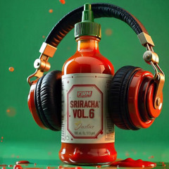 SRIRACHA DANCEHALL MIXTAPE VOL.6