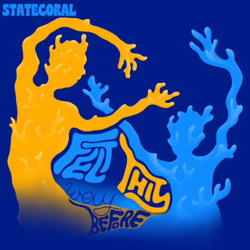 Statecoral - Felt This Way