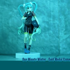 〖MIKU EXPO 2023 SONG CONTEST〗 One Minute Winter - Gold Medal Game 〖Legator LM-9〗〖Original〗