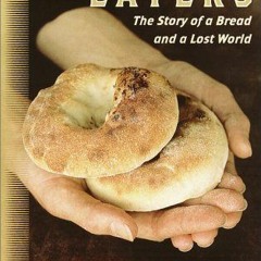 [Free] PDF 🗸 The Bialy Eaters: The Story of a Bread and a Lost World by  Mimi Sherat