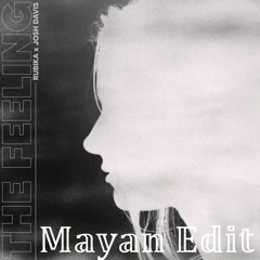 RUBIKA & Josh Davis - The Feeling (Mayan Edit)(Free DL)