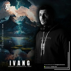 TGSV Guests #16 - IVANG