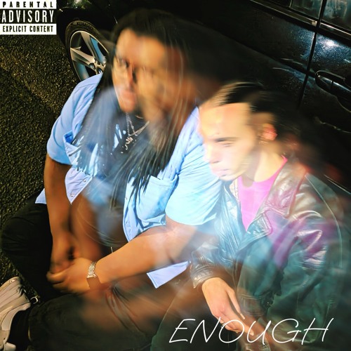 ENOUGH (ft.Trey Michael)