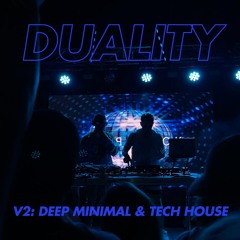 DUALITY V2: Deep Minimal & Tech House DJ Mix | Ft. Cloonee, GOLFOS, Nic Fanciulli, & More