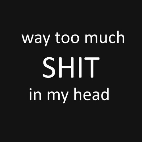 0x00B - way too much shit in my head