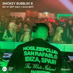 Smokey Bubblin' B - 07 September 2024