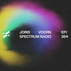 Spectrum Radio 364 by JORIS VOORN | Aalson Guest Mix