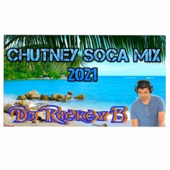 Chutney Soca Mix 2021 - Dj Rickey B