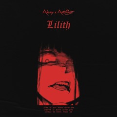 Lilith (w/ AntiChrist)