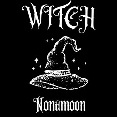 NONAMOON - Witch