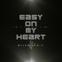 Gabry Ponte - Easy On My Heart (BLIZZ Extended Remix)