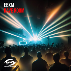 EBXM - Rave Room [ Extended Mix ]