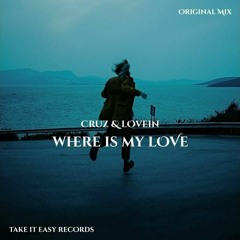CruZ & LOVEIN - Where Is My Love
