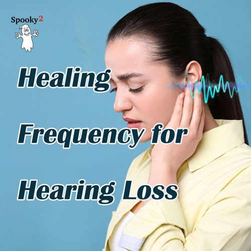 Healing Frequency for Hearing Loss - Spooky2 Rife Frequency Healing