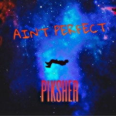 Ain't Perfect
