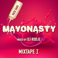 MAYONASTY MIXTAPE 1 - LIVE MIXED BY DJ RODJE