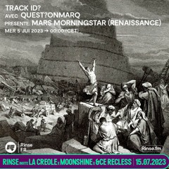 track id? avec quest?onmarq presente: Mars Morningstar (Renaissance) - 05 Juillet 2023
