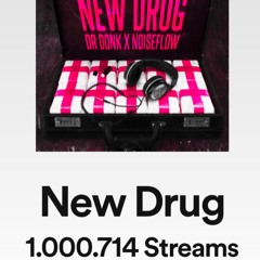 New Drug Edit (1Mio Streams Celebration)