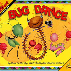 [ACCESS] PDF 💜 Bug Dance (MathStart 1) by  Stuart J. Murphy &  Christopher Santoro E