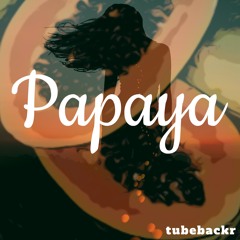 Papaya - tubebackr