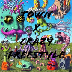 TOWN X CRAZYfreestyle mix.mp3