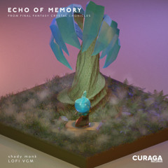 Echo of Memory (from "Final Fantasy: Crystal Chronicles") (Lo-Fi Edit)
