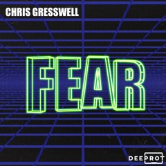 Chris Gresswell - Fear