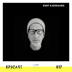 EPICAST #017 - Kurt Kjergaard