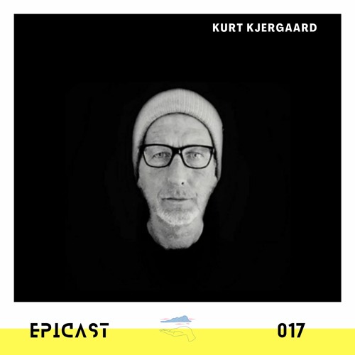 EPICAST #017 - Kurt Kjergaard