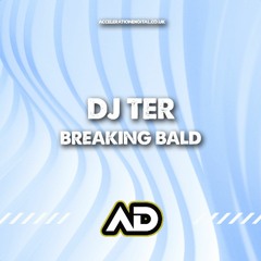 Dj Ter - Breaking Bald ACDIG2731 *Acceleration Digital*