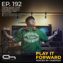 Play It Forward Ep. 192 - AH.FM [Trance & Progressive] by Casepeat - 03/19/25 LIVE