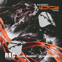 PREMIERE: KOLOMENSKY -  Cuts Me Like A Razor (Snippets Music)