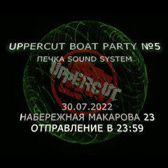 Alexander Kniga @ Uppercutboatparty 30.07.22 (by pechkasoundsystem)