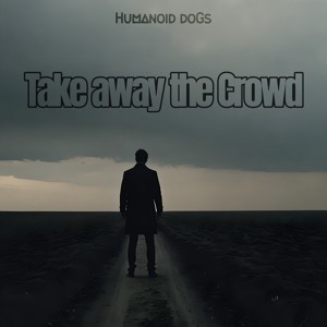 Take away the crowd (deep House)