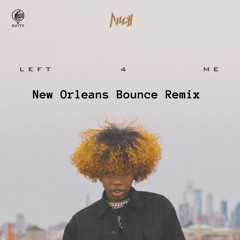 Left 4 Me - Riley Lanez | NOLA Bounce