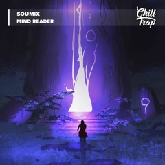 SouMix - Mind Reader [Chill Trap Release]